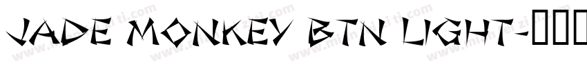 Jade Monkey BTN Light字体转换